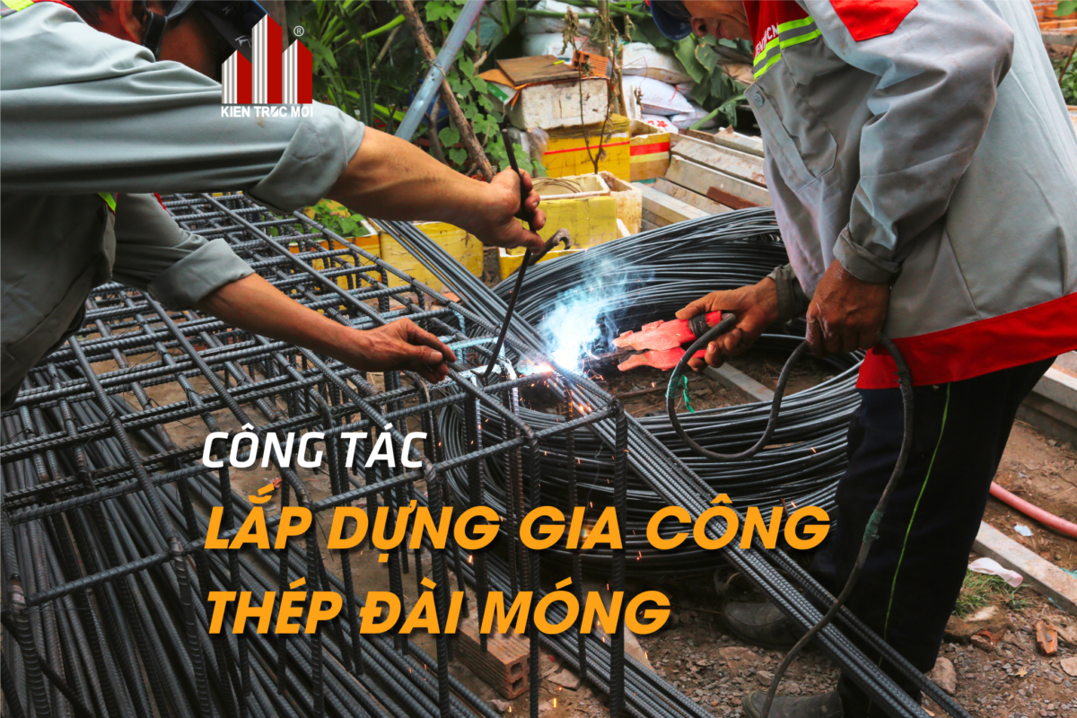 Công tác lắp dựng gia công thép đài móng