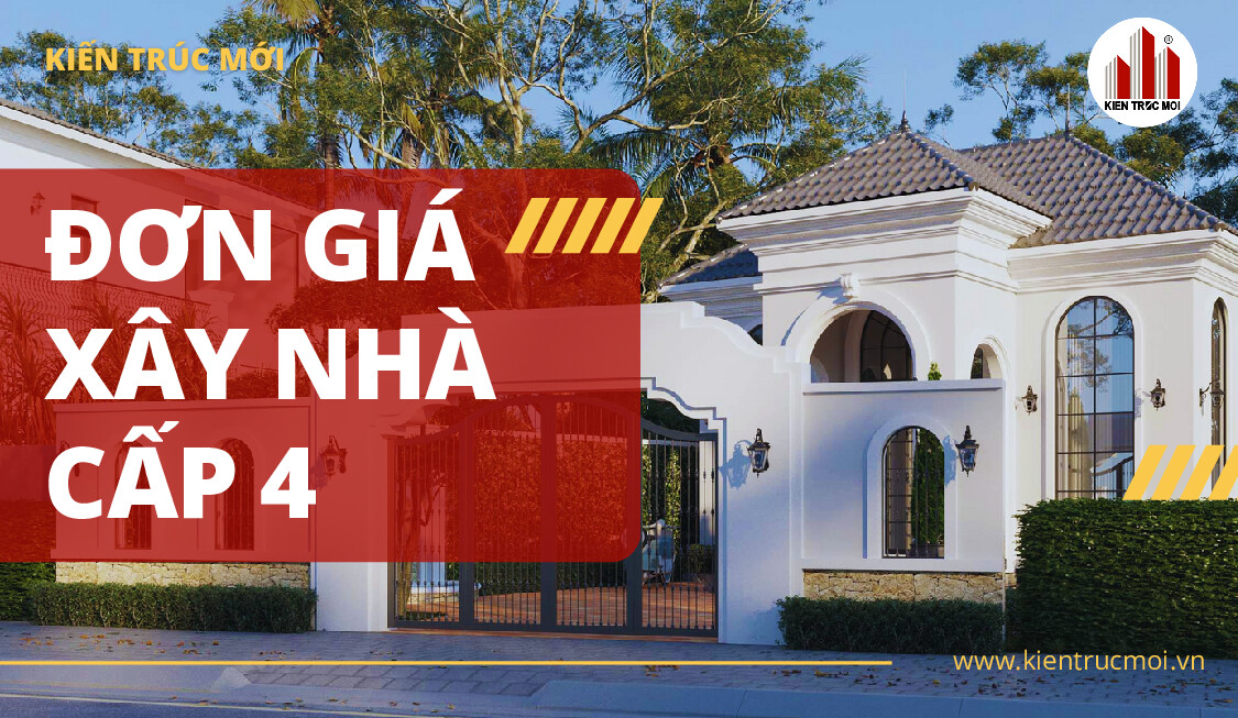Đơn giá xây nhà cấp 4 minh bạch - KIẾN TRÚC MỚI