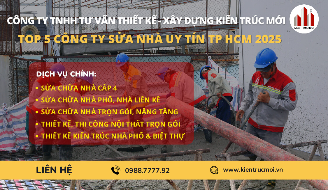 Công ty Sửa Nhà Uy Tín TP HCM Top 5 Đơn Vị Hàng Đầu 2025 – KIẾN TRÚC MỚI