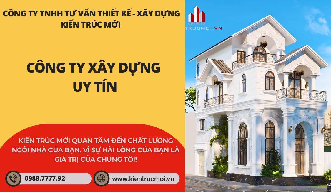 Trang chủ 994 KIEN TRUC MOI Cong ty xay dung uy tin ben vung toi uu chi phi