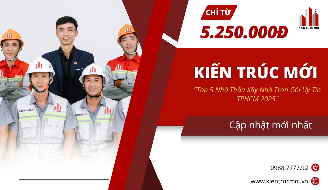 KIẾN TRÚC MỚI - Top 5 Nhà Thầu Xây Nhà Trọn Gói Uy Tín TPHCM 2025